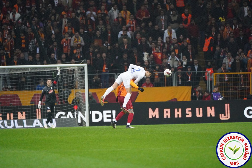 GALATASARAY A.Ş. - ÇAYKUR RİZESPOR A.Ş.