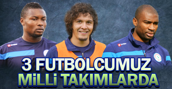 3 FUTBOLCUMUZ MİLLİ TAKIMLARDA