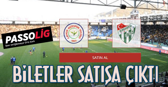 ÇAYKUR RİZESPOR - BURSASPOR MAÇI BİLETLERİ SATIŞA ÇIKTI