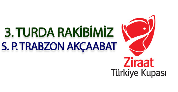 Ziraat Türkiye Kupası 3. Tur kurası çekildi