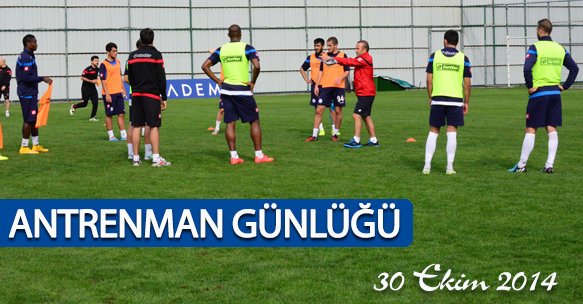 ANTRENMAN GÜNLÜĞÜ 30 EKİM PERŞEMBE