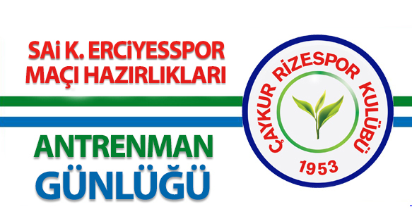 KAYSERİ ERCİYESSPOR MAÇI HAZIRLIKLARI ANTRENMAN PROGRAMI