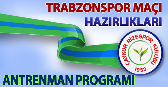 TRABZONSPOR MAÇI HAZIRLIKLARI ANTRENMAN PROGRAMI