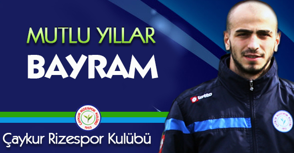 BAYRAM ÇELİK'İN DOĞUM GÜNÜ