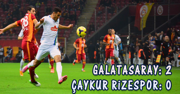 GALATASARAY 2-0 ÇAYKUR RİZESPOR