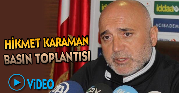 HİKMET KARAMAN BASIN TOPLANTISI