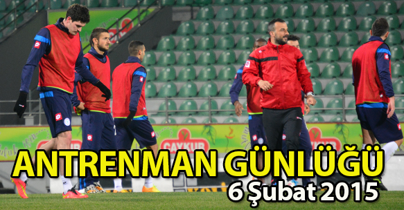 ANTRENMAN GÜNLÜĞÜ 6 ŞUBAT 2015 CUMA