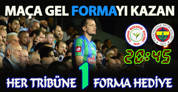 HER TRİBÜNE BİR FORMA HEDİYE