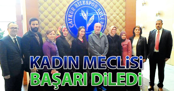 KADIN MECLİSİ BAŞARI DİLEDİ