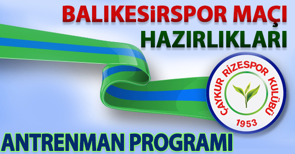 BALIKESİRSPOR MAÇI HAZIRLIKLARI ANTRENMAN PROGRAMI
