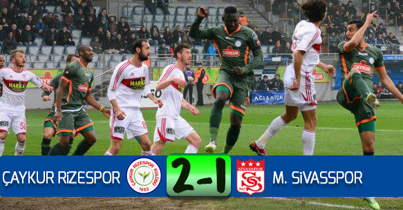 ÇAYKUR RİZESPOR 2-1 M. SİVASSPOR