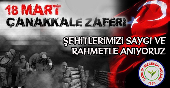 18 Mart Şehitleri Anma Günü ve Çanakkale Deniz Zaferi'nin Yıldönümü