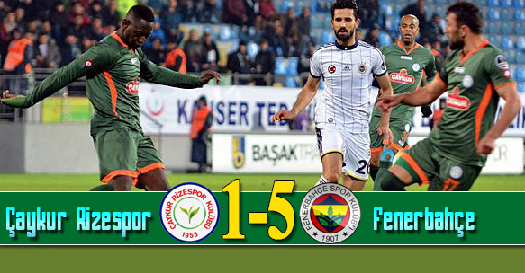 Çaykur Rizespor 1-5 Fenerbahçe