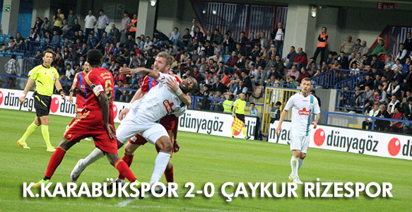 K.KARABÜKSPOR 2-0 Ç.RİZESPOR