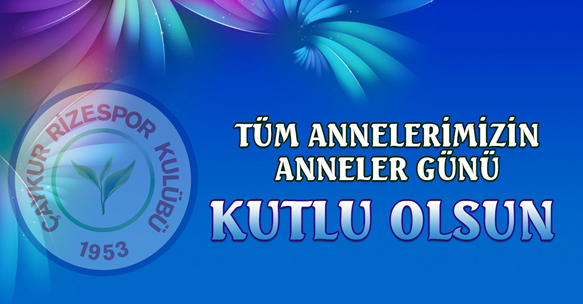 ANNELER GÜNÜ KUTLU OLSUN