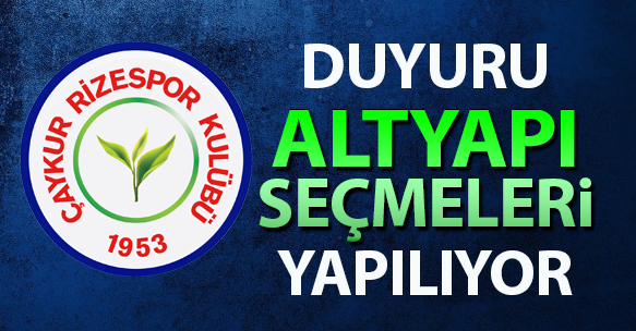 KULÜBÜMÜZ ALTYAPI SEÇMELERİ YAPACAK