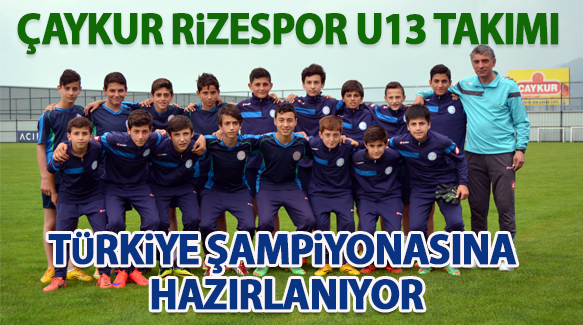 U13 TAKIMIMIZ TÜRKİYE ŞAMPİYONASINA HAZIRLANIYOR