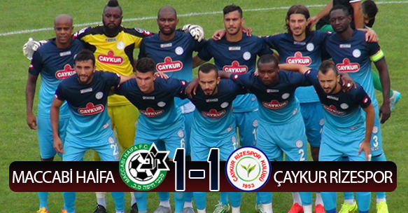 HAZIRLIK MAÇI ÇAYKUR RİZESPOR 1-1 MACCABİ HAİFA