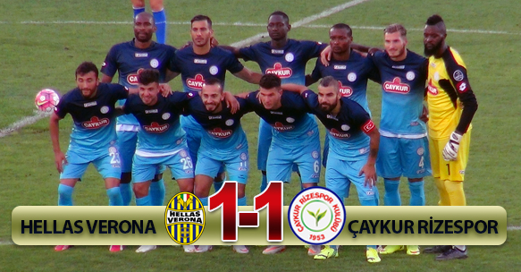 HELLAS VERONA 1-1 ÇAYKUR RİZESPOR HAZIRLIK MAÇI SONUCU