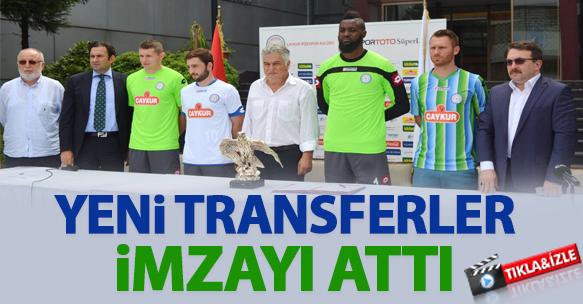 YENİ TRANSFERLER İMZAYI ATTI