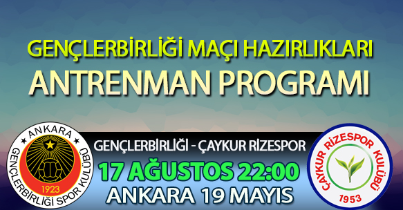 GENÇLERBİRLİĞİ MAÇI HAZIRLIKLARI ANTRENMAN PROGRAMI