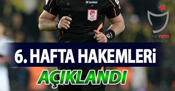 SÜPER LİG'DE HAFTANIN HAKEMLERİ AÇIKLANDI