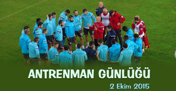 ANTRENMAN GÜNLÜĞÜ 2 EKİM 2015 CUMA