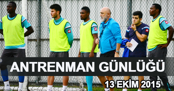 ANTRENMAN GÜNLÜĞÜ 13 EKİM 2015 SALI