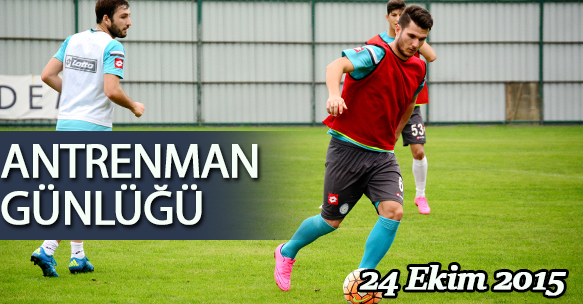 ANTRENMAN GÜNLÜĞÜ 24 EKİM 2015 CUMARTESİ