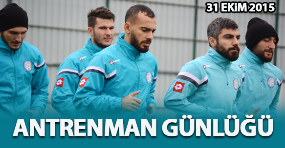 ANTRENMAN GÜNLÜĞÜ 31 EKİM 2015 CUMARTESİ