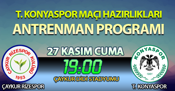 T. KONYASPOR MAÇI HAZIRLIKLARI ANTRENMAN PROGRAMI