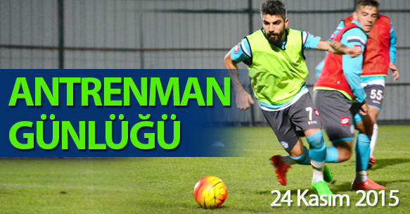 ANTRENMAN GÜNLÜĞÜ 24 KASIM 2015 SALI
