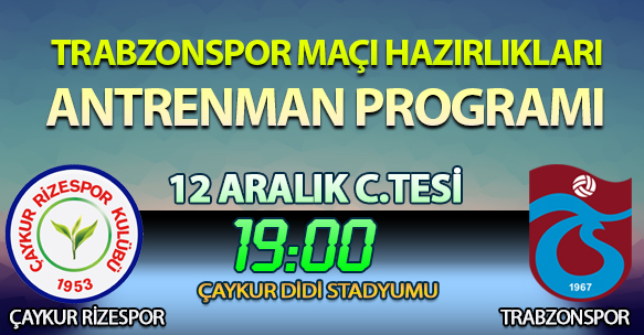 TRABZONSPOR MAÇI HAZIRLIKLARI ANTRENMAN PROGRAMI