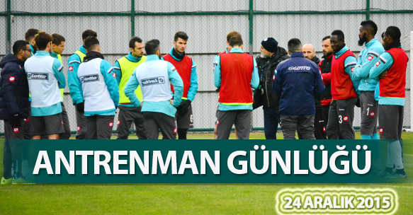 ANTRENMAN GÜNLÜĞÜ 24 ARALIK 2015 PERŞEMBE