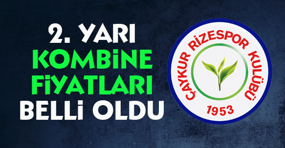 Çaykur Rizespor İkinci Yarı Kombine Fiyatları