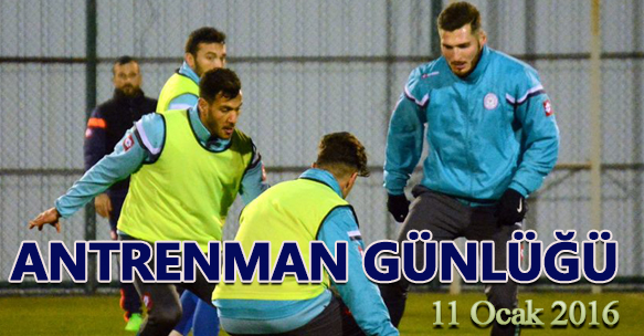 ANTRENMAN GÜNLÜĞÜ 11 OCAK 2016 PAZARTESİ
