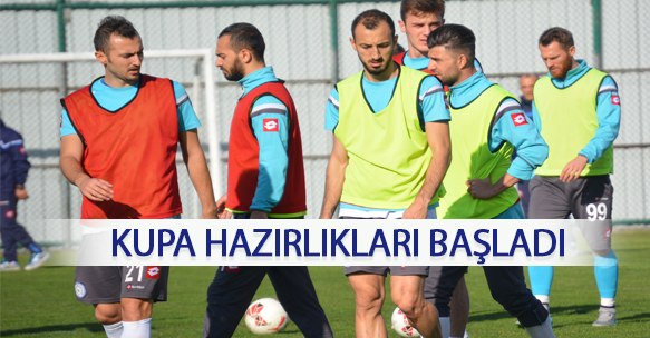 KUPA MAÇI HAZIRLIKLARI BAŞLADI