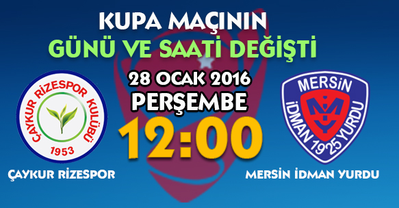 KUPA MAÇININ GÜNÜ VE SAATİ DEĞİŞTİ