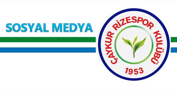 ÇAYKUR RİZESPOR SOSYAL MEDYA