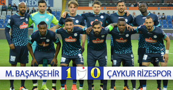 MEDİPOL BAŞAKŞEHİR 1-0 ÇAYKUR RİZESPOR