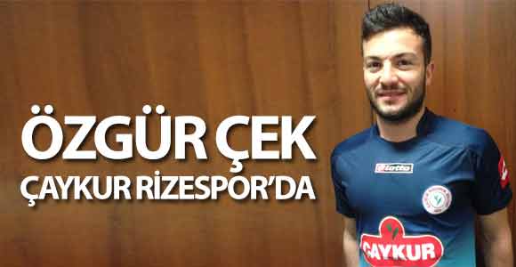 ÇAYKUR RİZESPOR BASIN BÜLTENİ (01-06-2016) Özgür Çek Transferi