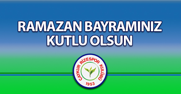 RAMAZAN BAYRAMINIZ KUTLU OLSUN