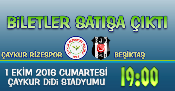 ÇAYKUR RİZESPOR - BEŞİKTAŞ MAÇI BİLETLERİ SATIŞA ÇIKTI