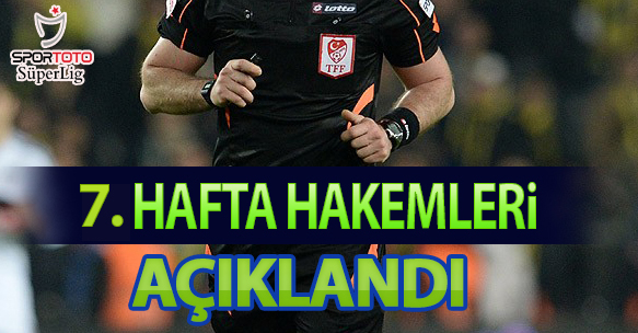7. HAFTA HAKEMLERİ AÇIKLANDI
