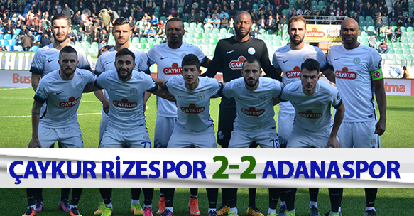 ÇAYKUR RİZESPOR 2-2 ADANASPOR