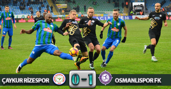 ÇAYKUR RİZESPOR 0-1 OSMANLISPOR FK