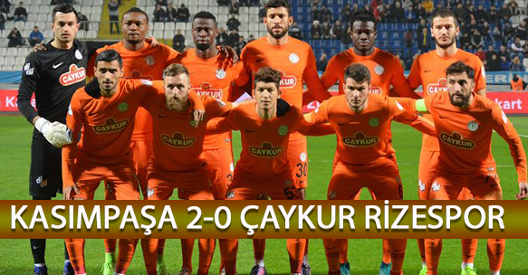 KASIMPAŞA 2-0 ÇAYKUR RİZESPOR