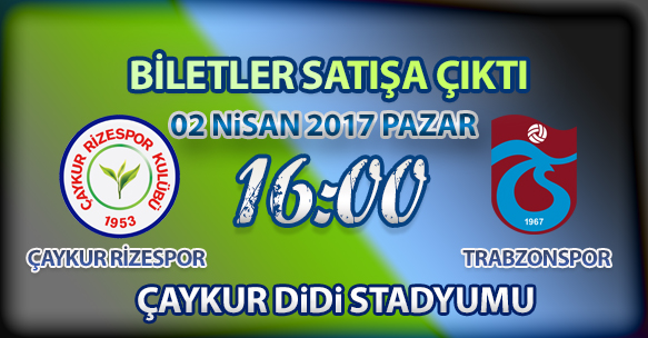 TRABZONSPOR MAÇI BİLETLERİ SATIŞA ÇIKTI