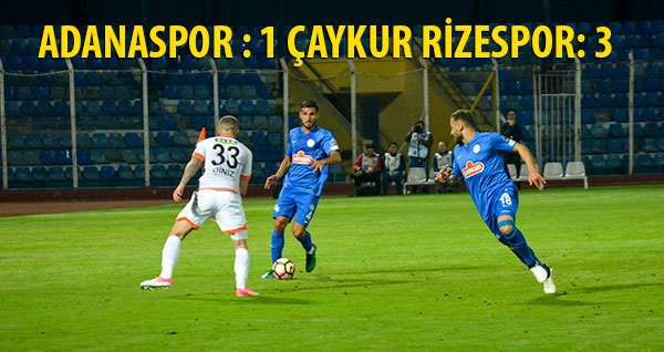 ADANASPOR : 1 ÇAYKUR RİZESPOR: 3