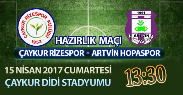 HAZIRLIK MAÇI ÇAYKUR RİZESPOR - ARTVİN HOPASPOR